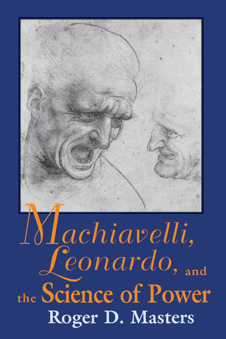 Cover image for Machiavelli, Leonardo, and the Science of Power ISBN 9780268014339